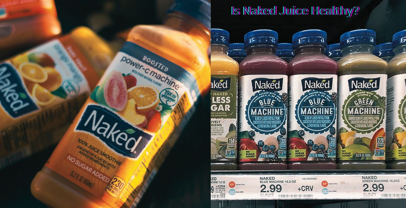 Is Naked Juice Healthy?