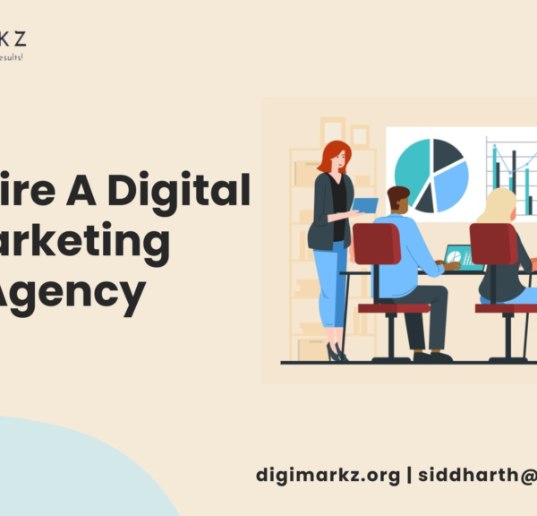 Why hire a digital marketing agency